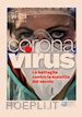 Aa.vv. - Coronavirus. La battaglia contro la malattia del secolo