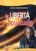 BECKWITH MICHAEL BERNARD - Liberta' Spirituale (La) (M.B. Beckwith) (Dvd+Libro)