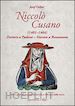 Gelmi Josef - Nicolò Cusano (1401-1464). Dottore a Padova. Vescovo a Bressanone. Vita e opere di un genio universale a 550 anni dalla morte