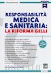BUZZONI ALESSANDRO - RESPONSABILITA' MEDICA E SANITARIA. LA RIFORMA GELLI