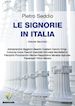 SEDDIO PIETRO - LE SIGNORIE IN ITALIA - VOLUME DUE