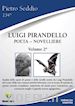 Seddio Pietro - LUIGI PIRANDELLO - POETA / NOVELLIERE VOL. 2