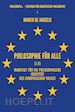 De Angelis Marco - Philosophie für alle (1.0). Manifest für die philosophische Identität des europäischen Volkes