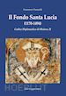 Panarelli Francesco - Il Fondo Santa Lucia (1170-1494). Codice diplomatico di Matera, II