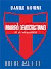 Danilo Morini - Morirò democristiano