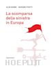 Aldo Barba; Massimo Pivetti - La scomparsa della sinistra in Europa