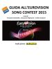 Emanuele Lombardini ;  Alessandro Pigliavento ;  Cristian Scarpone - Guida all'Eurovision Song Contest 2015