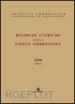 Cattaneo E.(Curatore) - Ricerche storiche sulla Chiesa Ambrosiana. Vol. 32