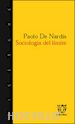 De Nardis Paolo - Sociologia del limite