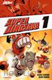 Kirkman Robert; Howard Jason - Super Dinosaur. Vol. 1