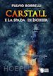 Fulvio Borrelli - Carstall e la Spada di Ischeer