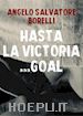 Angelo Salvatore Borelli - Hasta la victoria... Goal