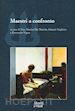 DE MARINIS VITO MARINO, NAGLIERO GIANNI, VIGNA FERRUCCIO (Curatore) - MAESTRI A CONFRONTO