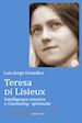 González Luis Jorge - Teresa di Lisieux. Intelligenza emotiva e Counseling spirituale