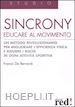 DE BERNARDI FRANCO - SINCRONY - EDUCARE AL MOVIMENTO