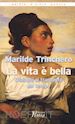 TRINCHERO MARILDE - LA VITA BELLA