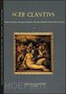 Stopani R.(Curatore) - Ager Clantius. Rivista di storia e cultura del Chianti (2003). Ediz. italiana e inglese. Vol. 1