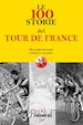 Kessous Mustapha; Lacombe Clément - Le 100 storie del TOUR DE FRANCE