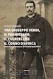 Placuzzi Patrizio - Tra Giuseppe Verdi, il parmigiano, il culatello e il corno d'Africa. Vita da esploratore: Vittorio Bottego
