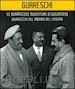 BANDINI EGIDIO; CASAMATTI GIORGIO; CONTI GUIDO - LE BURRASCOSE AVVENTURE DI GIOVANNINO GUARESCHI NEL MONDO DEL CINEMA