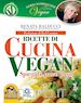 Renata Balducci - Nobili Scorpacciate Vegan - Ricette di Cucina Vegan