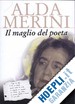 MERINI ALDA - IL MAGLIO DEL POETA