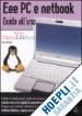 BENEDET ANDREA - EEE PC E NETBOOK GUIDA ALL'USO