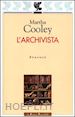 COOLEY MARTHA - L'ARCHIVISTA