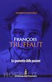 Simonelli Giorgio - François Truffaut. La geometria delle passioni. Ediz. illustrata