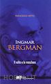 NETTO FRANCESCO - INGMAR BERGMAN