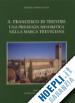 Gatti Isidoro L. - S. Francesco di Treviso. Una presenza minoritica nella Marca Trevigiana