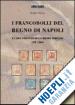 Diena Emilio - I francobolli del Regno di Napoli e i due provvisori da mezzo tornese del 1860