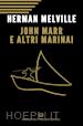 Melville Herman - John Marr e altri marinai