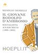 MORELLI REMIGIO - IL GIOVANE RODOLFO D'AMBROSIO - SOCIALISTA ANARCHICO (1890-1902)