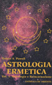 POWELL ROBERT A. - ASTROLOGIA ERMETICA VOL. 1