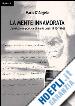 D'Angelo Mario - La mente innamorata. L'evoluzione poetica di Mario Luzi, 1935-1966