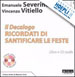 SEVERINO EMANUELE; VITIELLO VINCENZO - RICORDATI DI SANTIFICARE LE FESTE (LIBRO + CD AUDIO)