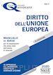 Redazioni Edizioni Simone - I Quaderni del praticante Avvocato - Diritto dell'Unione europea