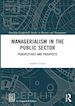TOMO ANDREA - MANAGERIALISM IN THE PUBLIC SECTOR