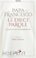 Papa Francesco - Le Dieci Parole