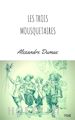 Alexandre Dumas - Les Trois Mousquetaires