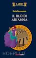 FERRAMOSCA ILARIA - IL FILO DI ARIANNA