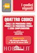 Bartolini Francesco; Alibrandi Luigi; Corso Piermaria - Quattro codici