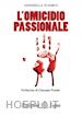 D'Amico Antonella - L'omicidio passionale