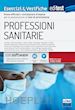 AA.VV. - EDITEST - PROFESSIONI SANITARIE - ESERCIZI & VERIFICHE