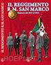 Sergio Iacuzzi - Il Reggimento Regia Marina San Marco