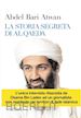 ATWAN ABDEL B. - LA STORIA SEGRETA DI AL QAEDA