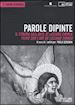 Luciano Emmer - Parole Dipinte - Il Cinema Sull'Arte Di Luciano Emmer (Paola Scremin) (2 Dvd+Libro)