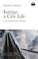 MILONE MASSIMO - INTRIGO A CITY LIFE