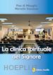 Stanzione Marcello; Missaglia Pino - La clinica spirituale del Signore. Ediz. illustrata